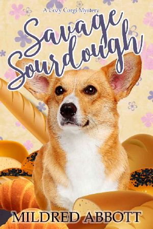 [Cozy Corgi Mysteries 04] • Savage Sourdough